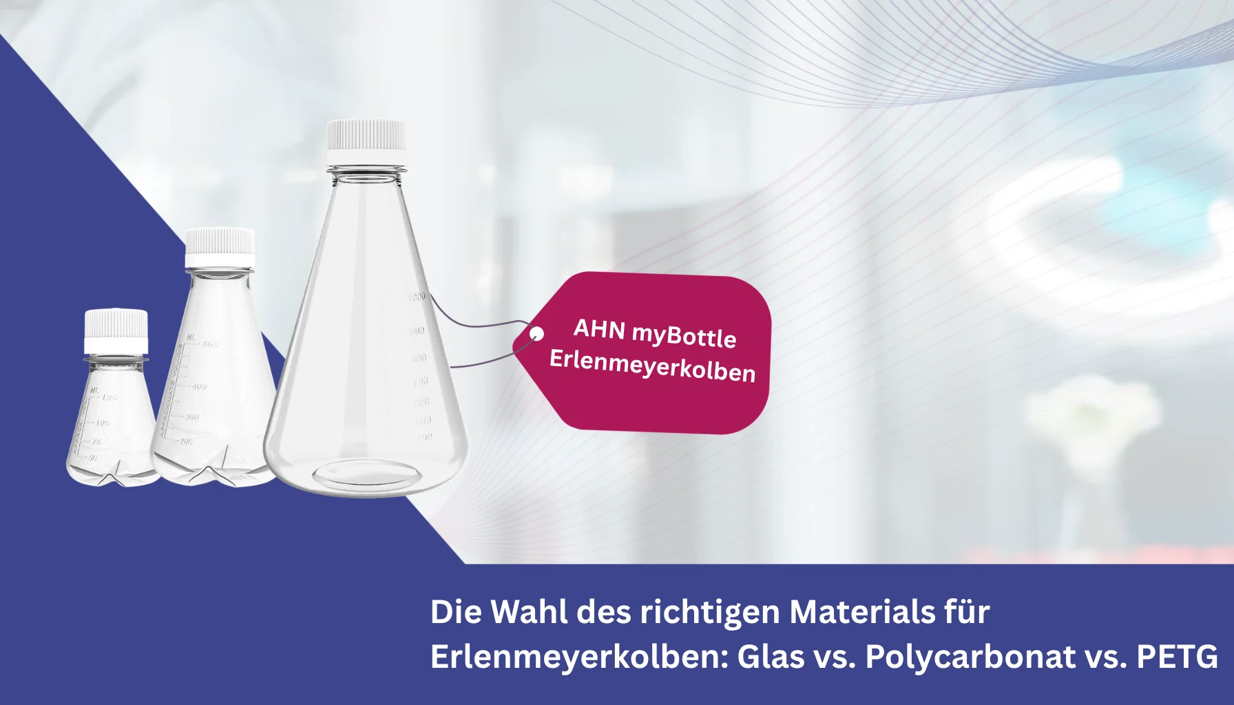 Die Wahl des richtigen Materials für Erlenmeyerkolben Glas vs. Polycarbonat vs. PETG
